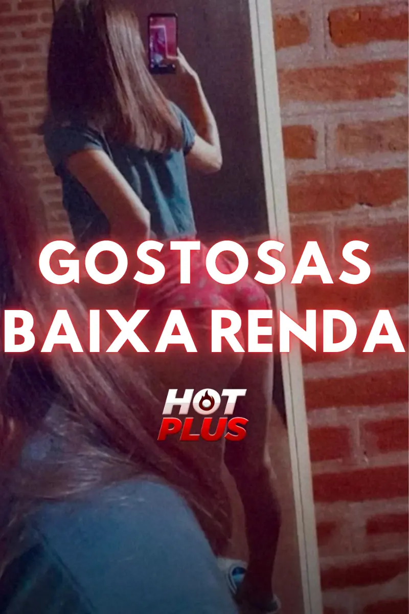 gostosas de baixa renda